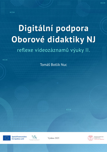 Digitální podpora Oborové didaktiky NJ – reflexe videozáznamů výuky II.