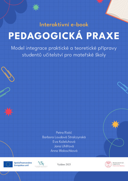 Pedagogická praxe: model integrace praktické a teoretické přípravy studentů učitelství pro mateřské školy