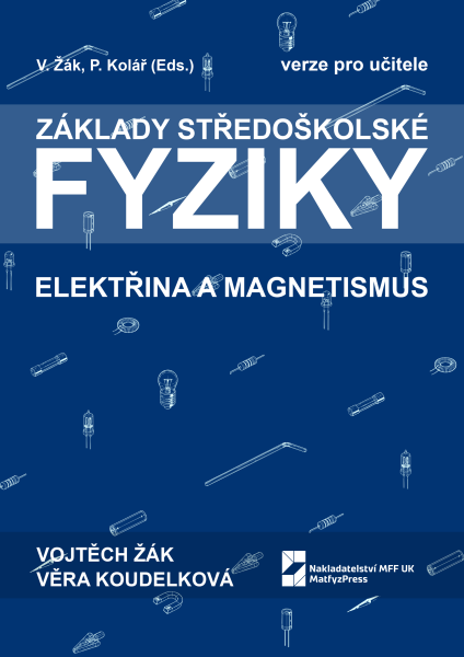 Základy středoškolské fyziky: Elektřina a magnetismus – verze pro učitele
