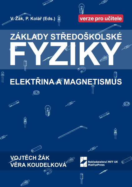 Základy středoškolské fyziky: Elektřina a magnetismus – verze pro učitele